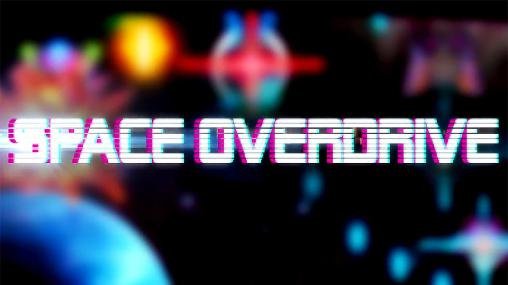 download Space overdrive apk